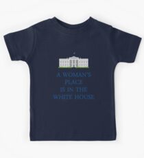 Der Platz einer Frau ist im Weißen Haus Kinder T-Shirt