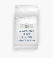 Funda nórdica El lugar de una mujer está en la Casa Blanca