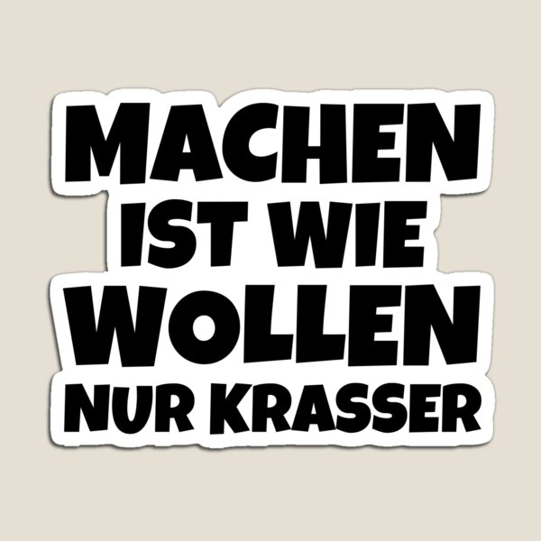 Artikel-Vorschau von Machen  Ist Wie  Wollen Nur Krasser, designt und verkauft von The5thDesign.