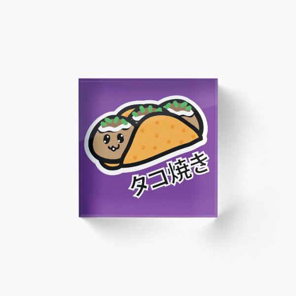TacoYaki Kawaii (Taco Takoyaki) - Anime / Manga Otaku Design Acrylic Block