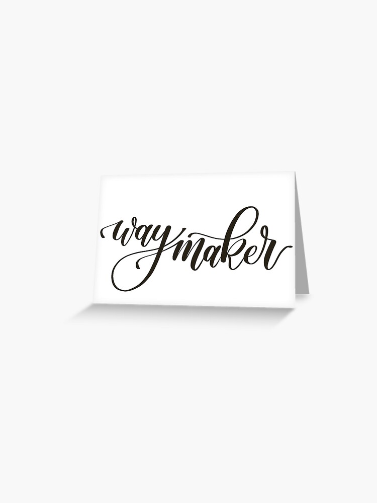 Way maker lettering Greeting Card by PearlOfGod