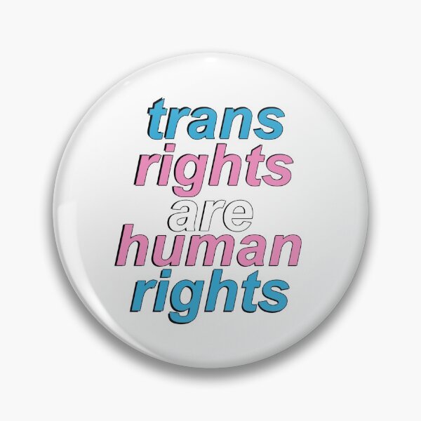 trans rights are human rights Pin