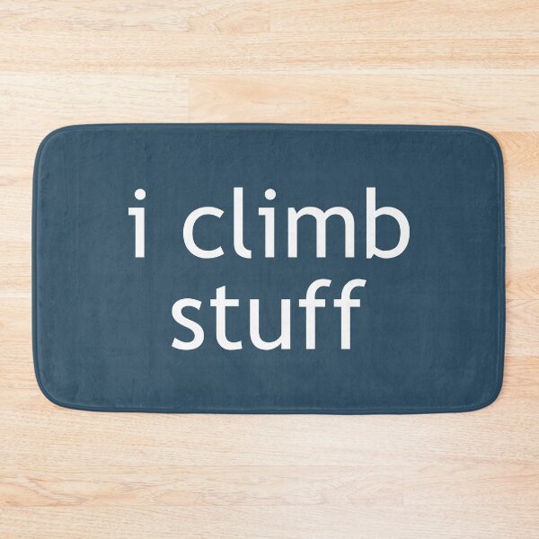 Item preview, I Climb Stuff designed and sold by Esskay Designs.
