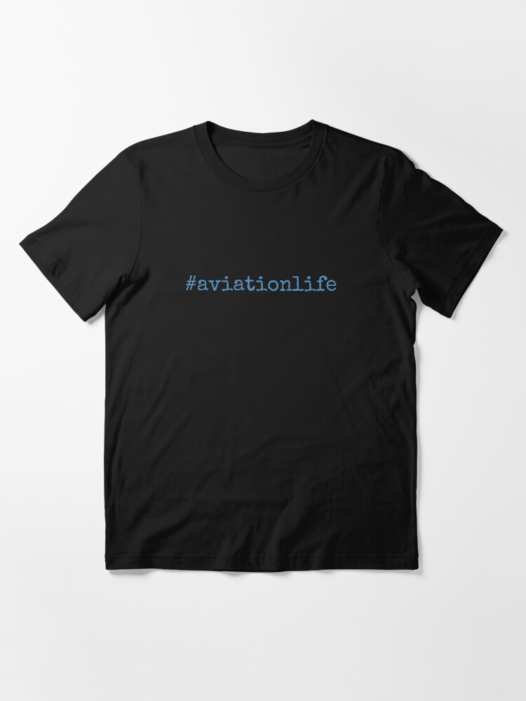 Alternate view of #aviationlife - Cool Pilot Gifts Aviation Essential T-Shirt