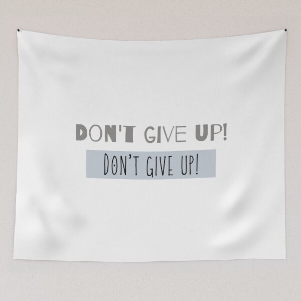 Item preview, Don't Give Up designed and sold by Charles Froost _.