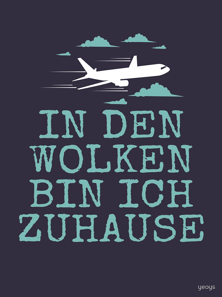 In den Wolken Bin Ich Zu Hause - Flugzeug Piloten by yeoys