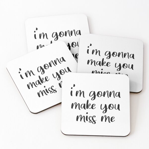Item preview, I'm Gonna Make You Miss Me - Sam Hunt designed and sold by quoteedesigns.