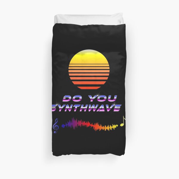 Do You Synthwave Duvet Cover