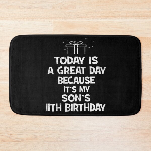 Item preview, Today Is A Great Day - It's My Son's 11th Birthday design designed and sold by Grabitees.