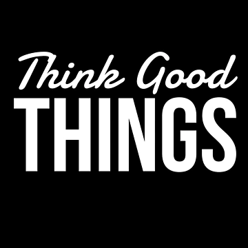 Artwork thumbnail, Think Good Things by KGN CREATIVITY