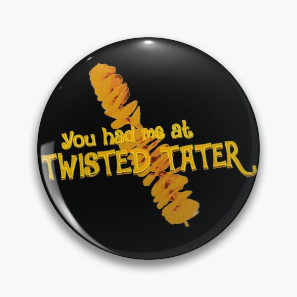 Item preview, You had Me At Twisted Tater! designed and sold by Universoul-Shop.