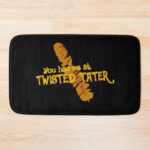 Item preview, You had Me At Twisted Tater! designed and sold by Universoul-Shop.