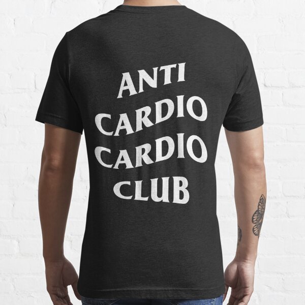 anti cardio cardio club shirt