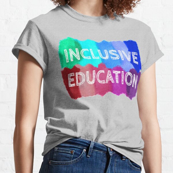 Inclusive education paint Classic T-Shirt