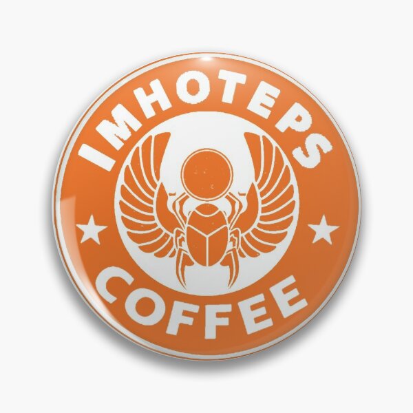 Imhoteps Coffee Co! Pin