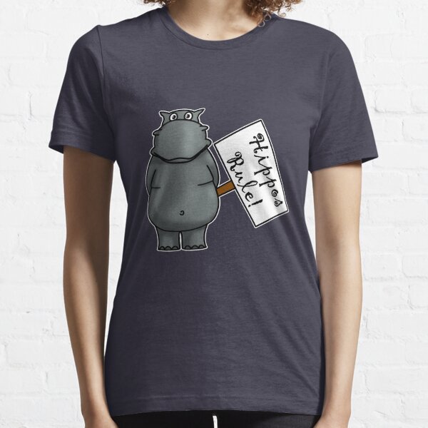 Hippos Rule Essential T-Shirt