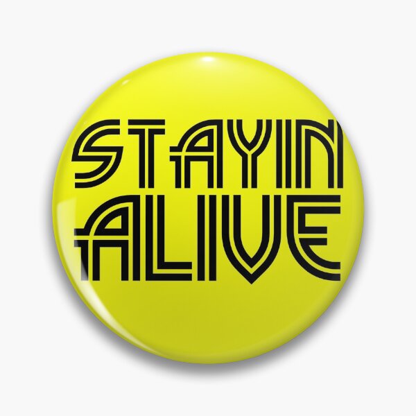 Item preview, STAYIN ALIVE designed and sold by Dilo91.