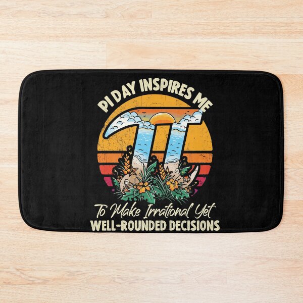 Item preview, Pi Day Inspires Me To Make Irrational Decisions - 3.14 Math designed and sold by Dressed For  Duty.