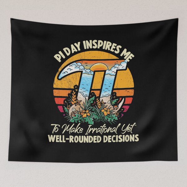 Item preview, Pi Day Inspires Me To Make Irrational Decisions - 3.14 Math designed and sold by Dressed For  Duty.