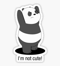 Panda Is NOT Cute Sticker