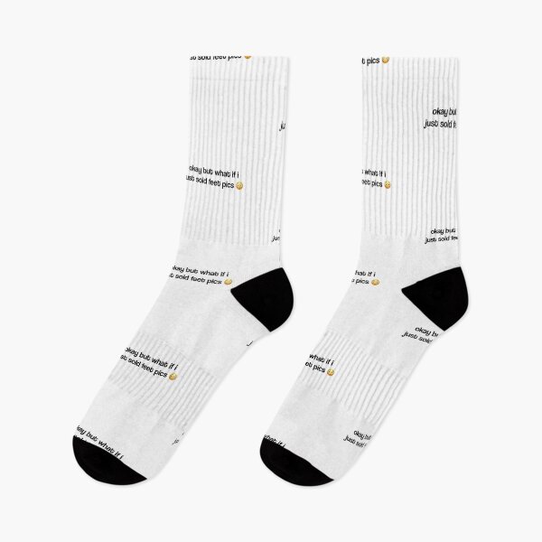 Item preview, okay but what if i just sold feet pics designed and sold by takicaruh.