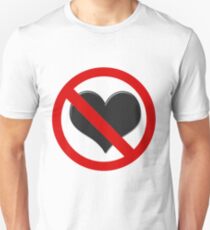 No Heart Unisex T-Shirt