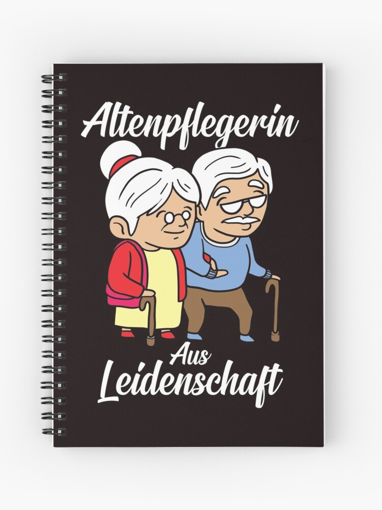 Altenpflege Altenpfleger Lustig Pfleger Spiralblock Von Fy Redbubble