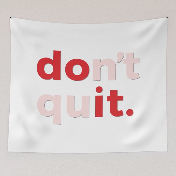 Item preview, Don’t quit. designed and sold by bubbliciousart.