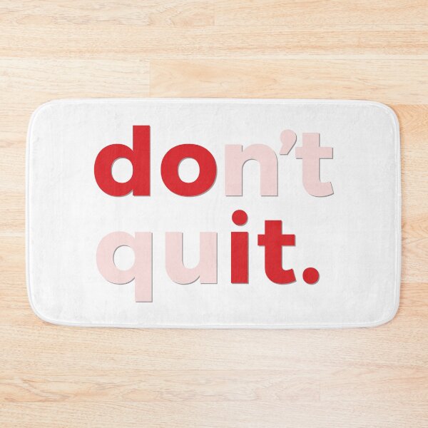 Item preview, Don’t quit. designed and sold by bubbliciousart.