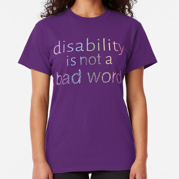 Disability is Not a Bad Word - Pastel Rainbow Classic T-Shirt