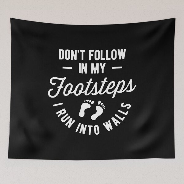 Item preview, Don't Follow In My Footsteps Funny Cute Gift designed and sold by haselshirt.