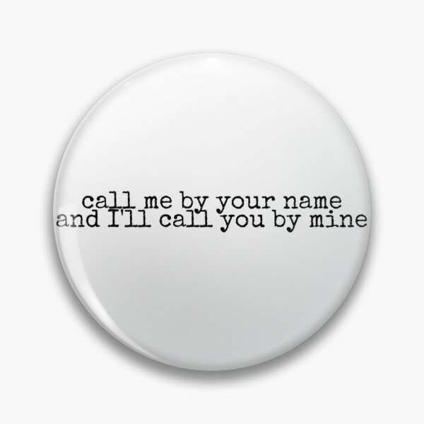Item preview, Call me by your name quote designed and sold by Geek6479.