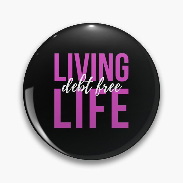 Item preview, Living Life, Debt Free designed and sold by DebtFreeDesigns.
