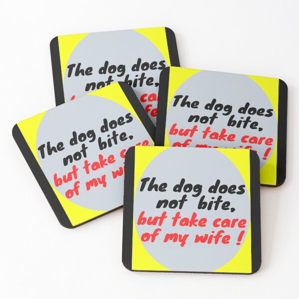Item preview, The dog does not bite, but take care of my wife ! designed and sold by designprojets.