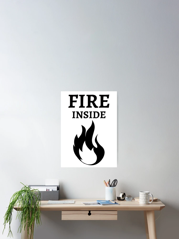 Thumbnail 2 of 3, Poster, Fire Inside designed and sold by RIVEofficial.