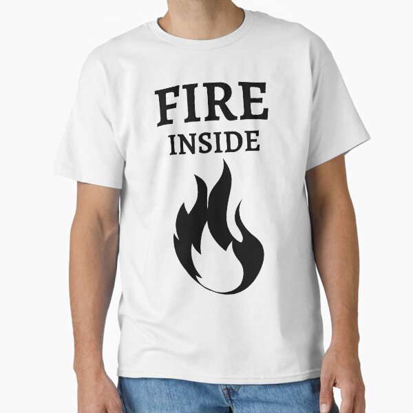 Item preview, Fire Inside designed and sold by RIVEofficial.