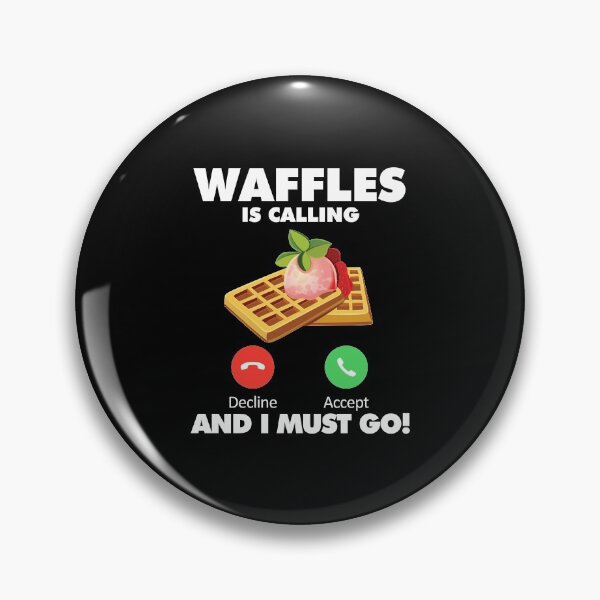 Item preview, My Waffles is Calling and I Must Go Eating Lover designed and sold by HelloFromAja.