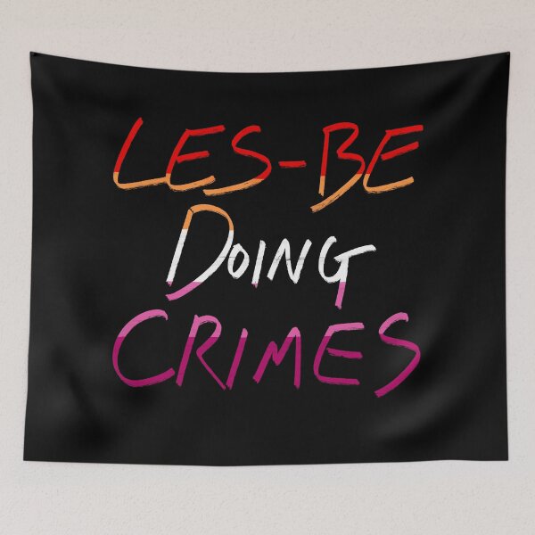Item preview, Les-be Doing Crimes  designed and sold by Alex Tal.