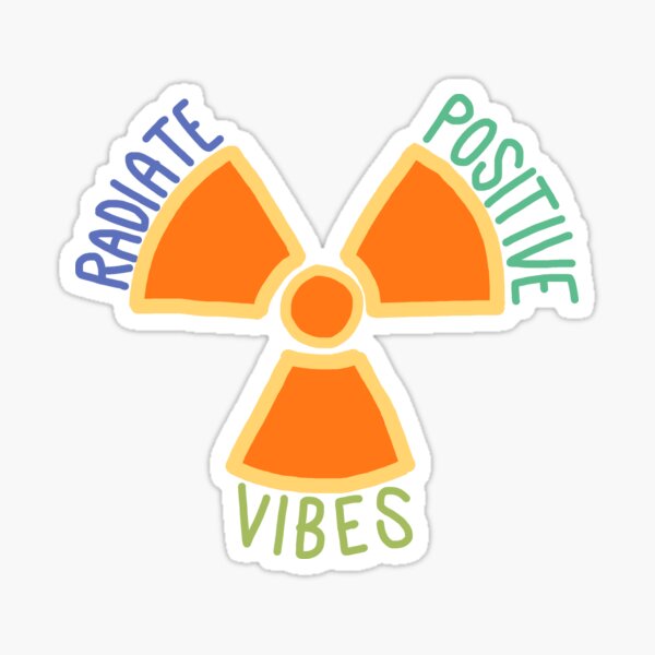 radiate positivity  Sticker