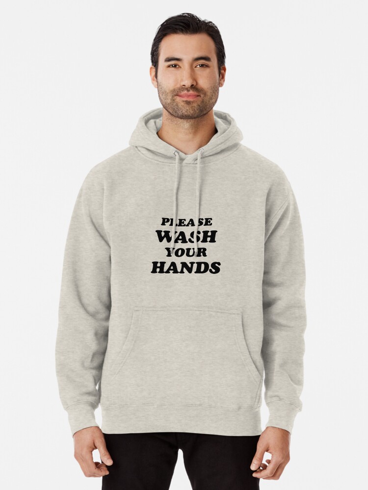 Kardashian Please Wash Your Hands Pullover Hoodie