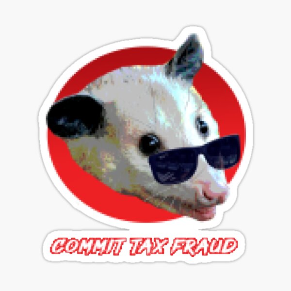 Item preview, Possum is Pro Tax Fraud  designed and sold by Nowak.