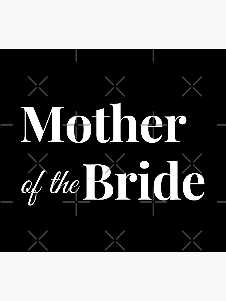 "Mother of the Bride" Poster for Sale by simpleones Redbubble
