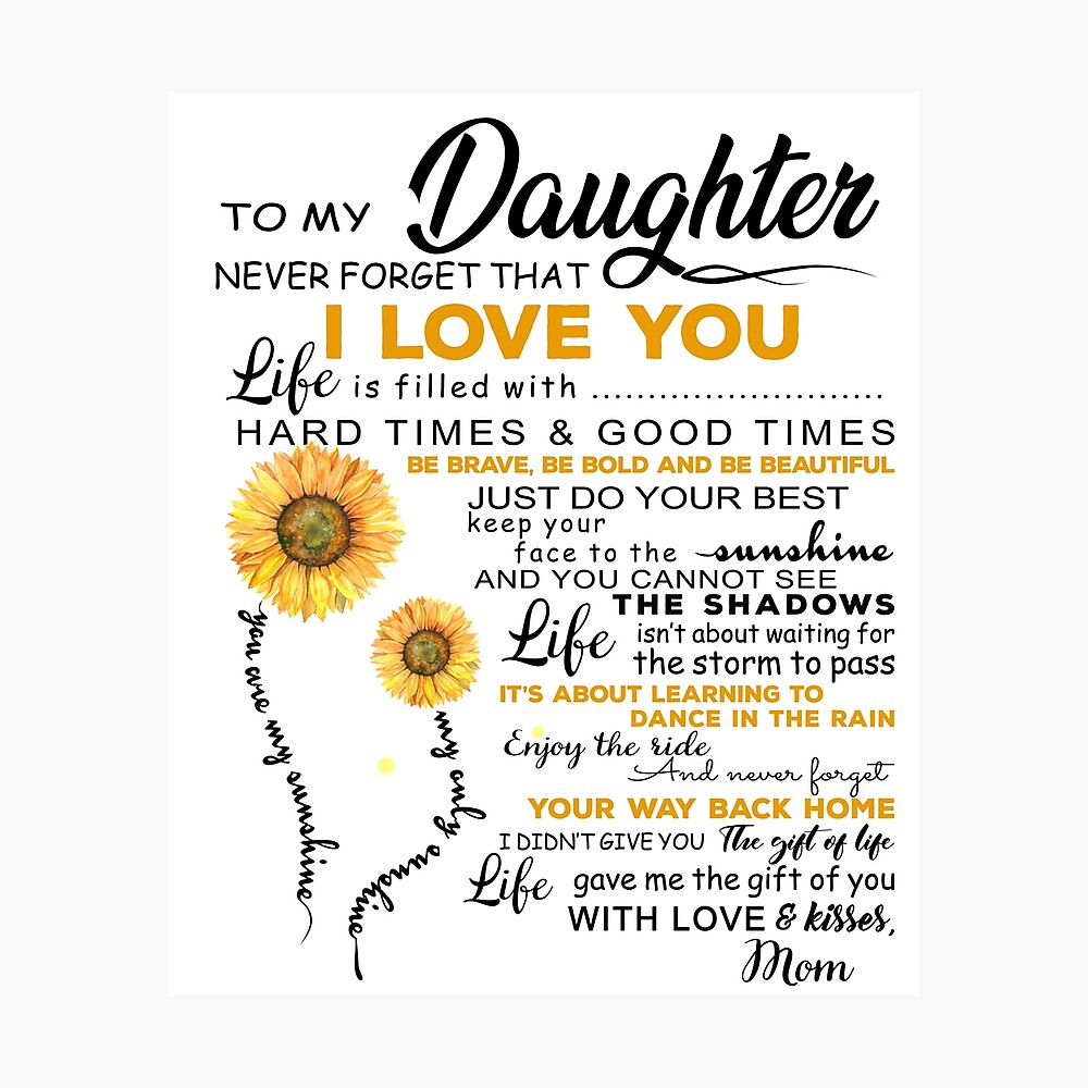 Sunflower To My Daughter Never Forget That I Love You Mug Mon To Daughter Mug Personalized Mug Poster By Kaimall Redbubble