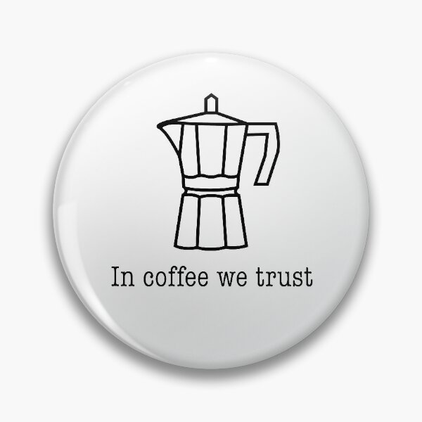 Item preview, Quote. In coffee we trust. designed and sold by Happy-Donut.