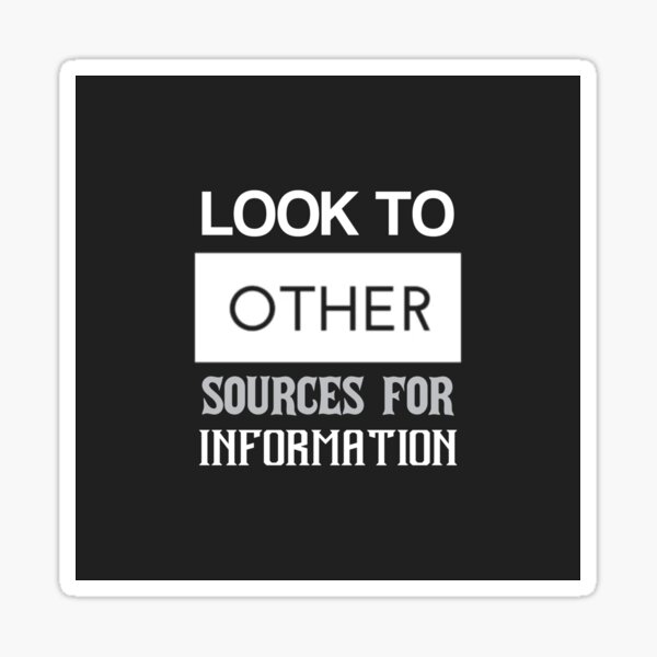 Item preview, Look to Other Sources for Information designed and sold by Lehonani.