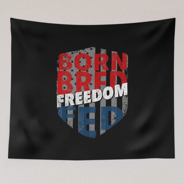 Item preview, Born Bred Freedom Fed designed and sold by Dan Brady.
