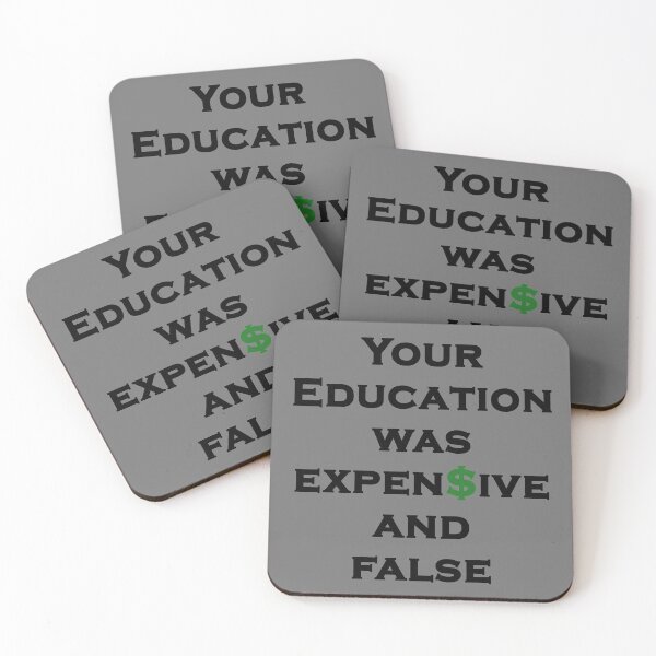 Item preview, You Education Was Expensive and False - State Government Education, Indoctrination, Brainwashing, Dollar Sign designed and sold by Sabrina Dawkins.