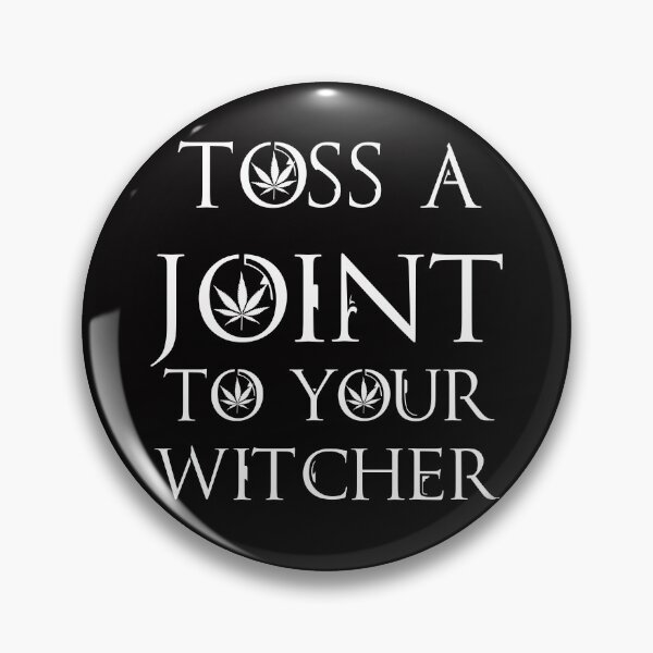 Item preview, Toss a Joint to your Witcher designed and sold by tbunks.