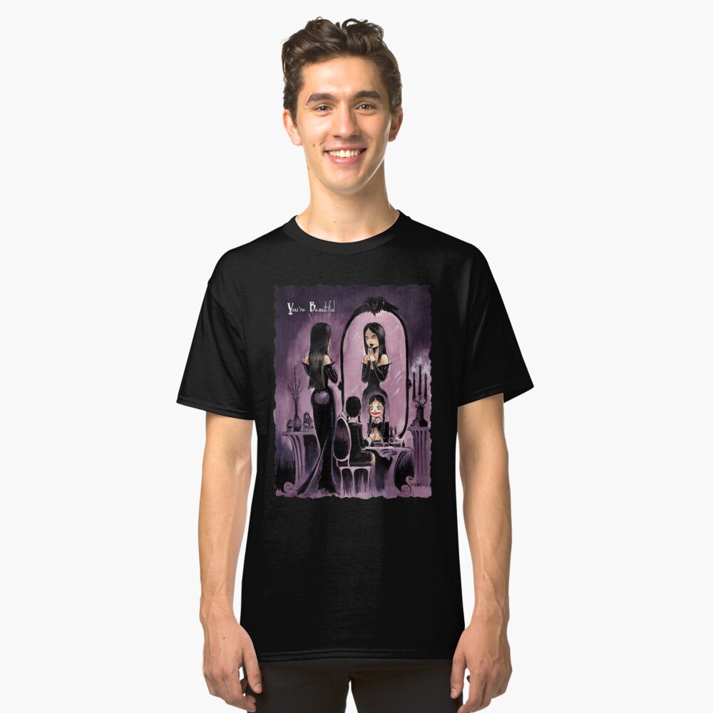 YOU'RE BEAUTIFUL -- For All My Little Goth Girls Classic T-Shirt