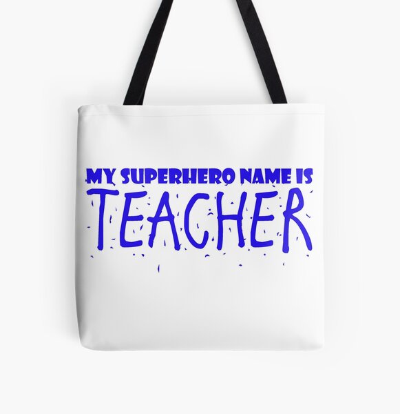 Item preview, My Superhero Name Is Teacher designed and sold by MichaelaDrachen.